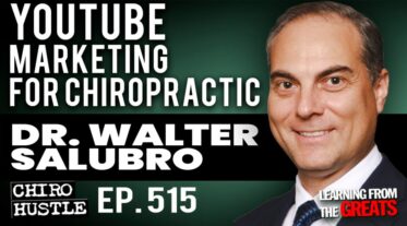 Chiro Hustle Podcast 515 – Walter Salubro