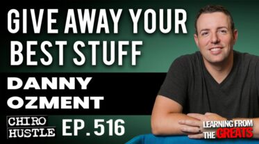 Chiro Hustle Podcast 516 – Danny Ozment