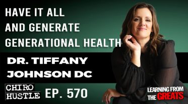 Chiro Hustle Podcast 570 -Dr. Tiffany Johnson DC