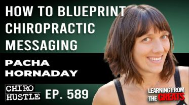Chiro Hustle Podcast 589 -Pacha Hornaday