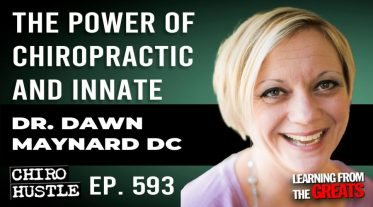 Chiro Hustle Podcast 593 - Dr Dawn Maynard DC