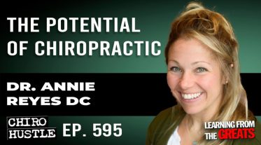 Chiro Hustle Podcast 595 -Dr Annie Reyes DC