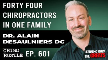 Chiro Hustle Podcast 601 -Dr. Alain Desaulniers DC