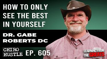 Chiro Hustle Podcast 605 -Dr. Gabe Roberts DC