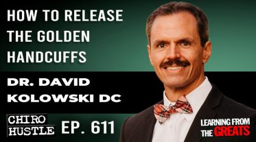 Chiro Hustle Podcast 611 - Dr. David Kolowski DC