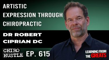 Chiro Hustle Podcast 615 -Dr Robert Ciprian DC