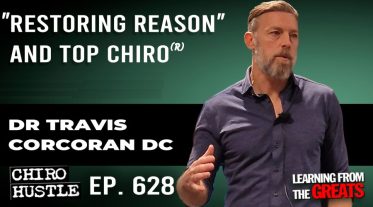 Chiro Hustle Podcast 628 - Dr Travis Corcoran DC