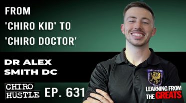 Chiro Hustle Podcast 631 - Dr Alex Smith DC