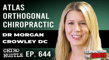 Chiro Hustle Podcast 644 - Dr Morgan Crowley DC