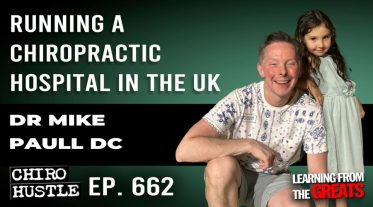 Chiro Hustle Podcast 662 - Dr Mike Paull DC