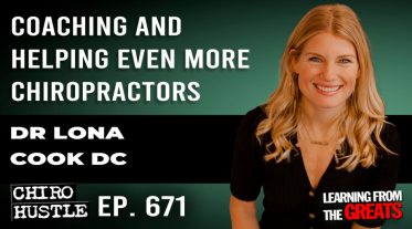 Chiro Hustle Podcast 671 -Dr Lona Cook DC