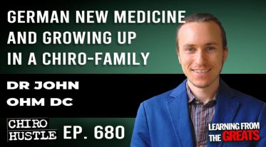 Chiro Hustle Podcast 680 -Dr John Ohm DC