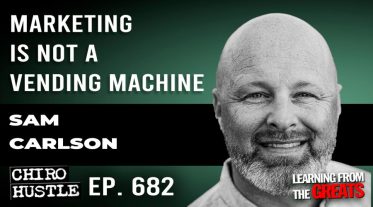 Chiro Hustle Podcast 682 -Sam Carlson