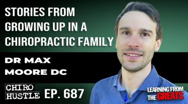 Chiro Hustle Podcast 687 -Dr Max Moore DC