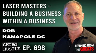 Chiro Hustle Podcast 698 -Rob Hanapole DC