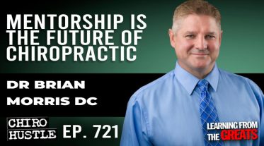 Chiro Hustle Podcast 721-Dr Brian Morris DC