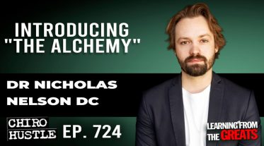 Chiro Hustle Podcast 724-Dr Nicholas Nelson DC