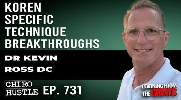 Chiro Hustle Podcast 731 -Dr. Kevin Ross DC